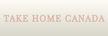 TAKE HOME CANADA - Home