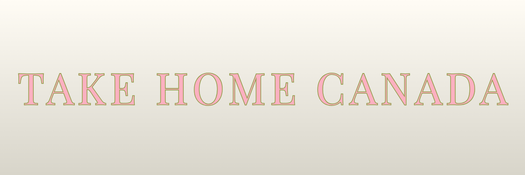 TAKE HOME CANADA